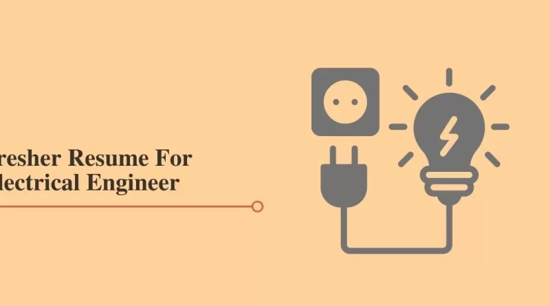How to Write a Strong Resume for an Electrical Engineering Jobs